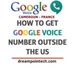 Comment Créer ou Obtenir un Numéro Google Voice au Cameroun et en France (Virtuel)
