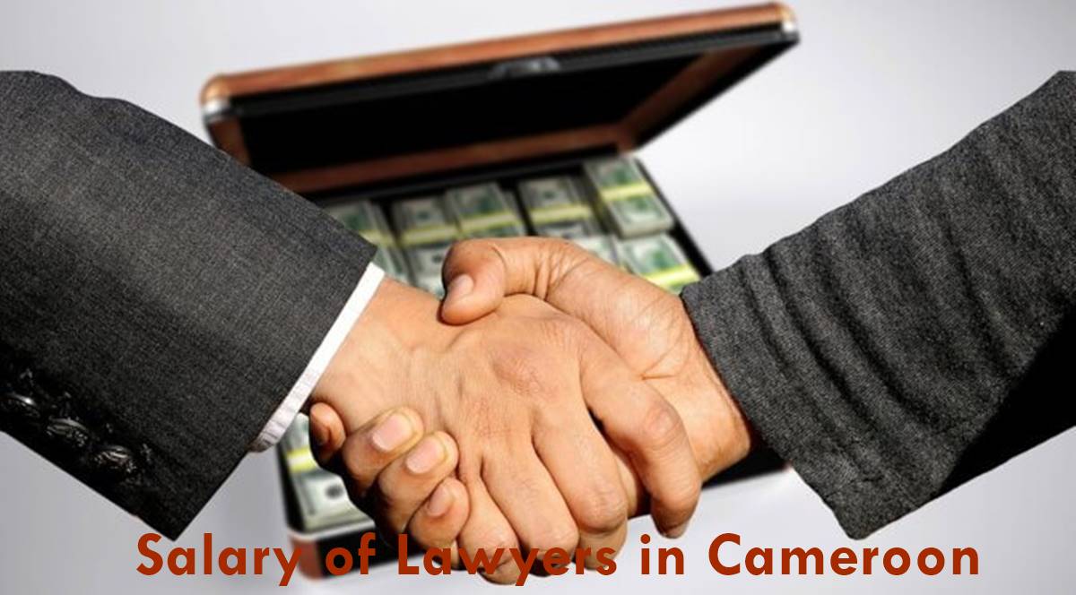 Salaries of Lawyers in Cameroon