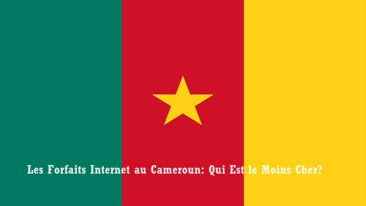 Les Forfaits Internet au Cameroun: Qui Est le Moins Cher?