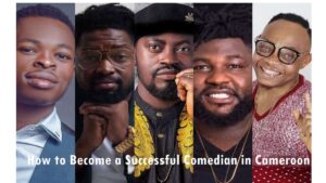 Become a Successful Comedian in Cameroon