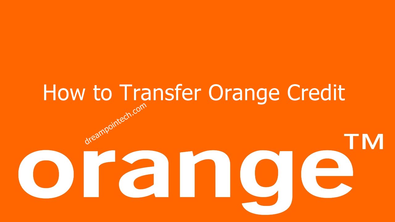 Guide on how To Transfer Credit On Orange Cameroon