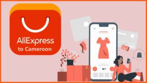 Buy and Ship From AliExpress to Cameroon