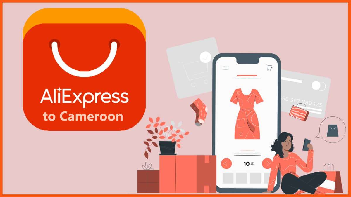 Buy and Ship From AliExpress to Cameroon