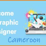 Become a Graphic Designer in Cameroon