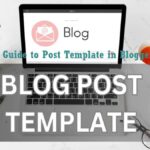 Create, Edit, and Use Post Template in Blogger