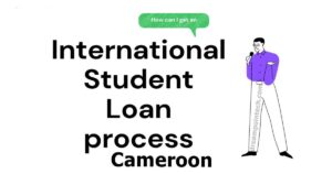 Get International Student Loans in Cameroon