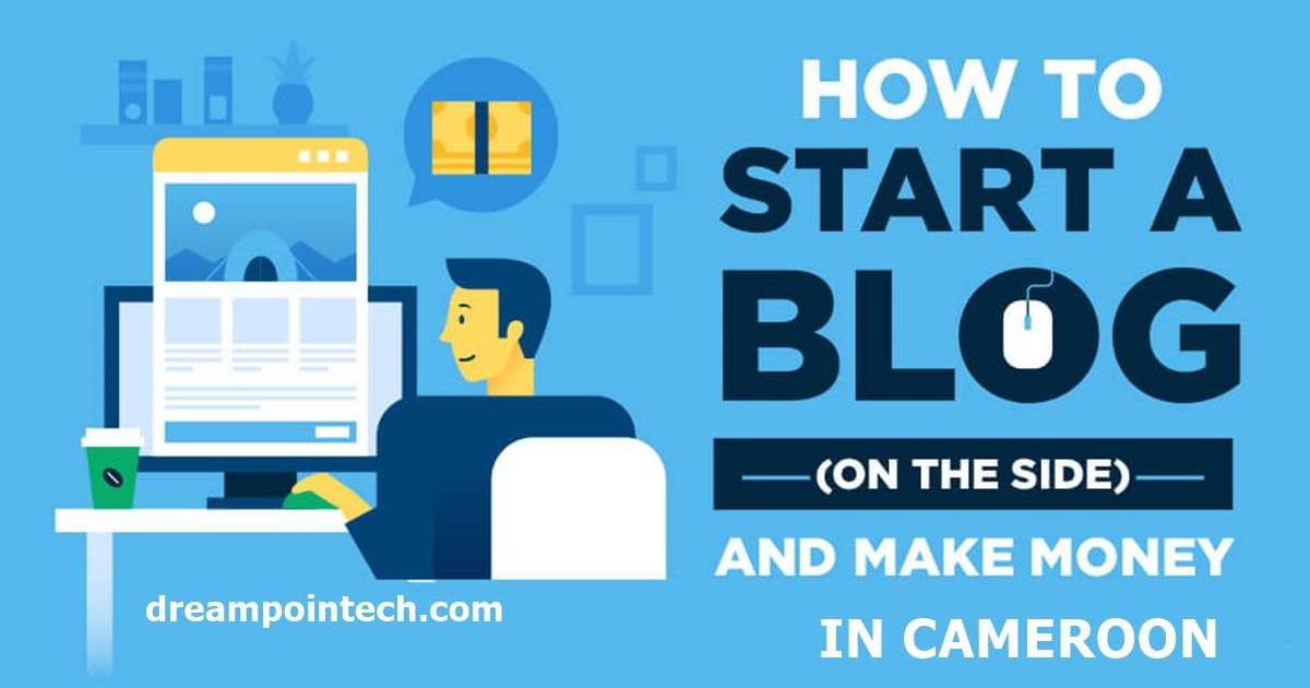 How to Start a Blog in Cameroon That Makes 1.5 Million FCFA