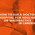 How to Sue For Medical Negligence in Cameroon