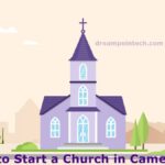 Guide on how to start a Church in Cameroon