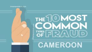 10 Types of Fraud And Scams To Avoid In Cameroon
