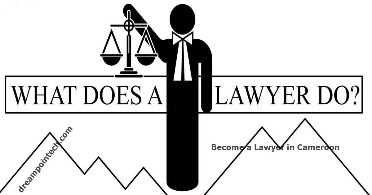Things to do to become a successful lawyer in Cameroon