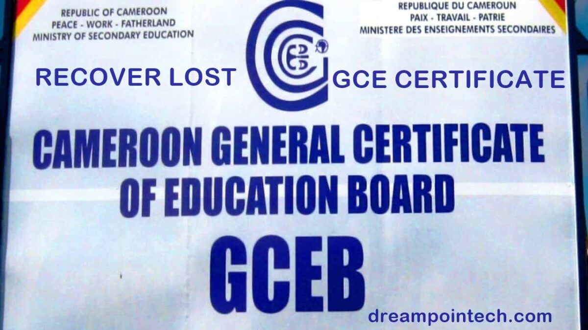 Recover Lost GCE Certificate in Cameroon (Duplicate)