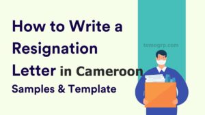 How to Write a Resignation Letter in Cameroon Legally
