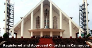 Registered and Approved Churches in Cameroon Guide