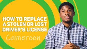 Replace a Lost Driver's License in Cameroon