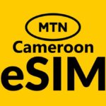 Activate MTN Cameroon eSIM