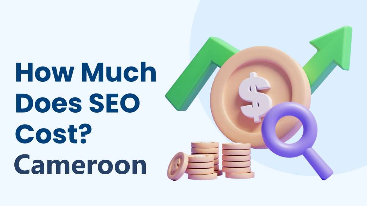 Best Prices of SEO Packages in Cameroon