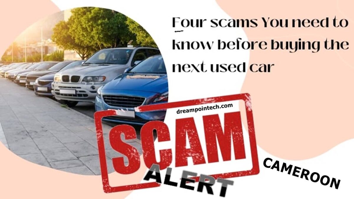 Guide on some scams you need to know purchasing the next used car in Cameroon