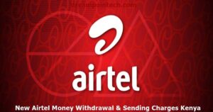 New Airtel Money Withdrawal & Sending Charges Kenya PDF