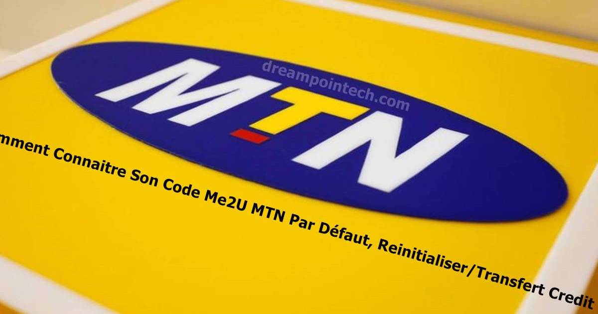 Comment Connaitre Son Code Me2U MTN Par Défaut, Reinitialiser/Transfert Credit