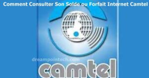 Comment Consulter Son Solde ou Forfait Internet Camtel