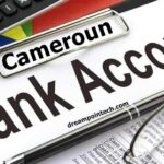 Comment Créer ou Ouvrir un Compte Bancaire au Cameroun (En Ligne)