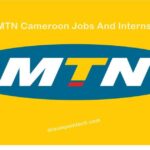 How To Apply For MTN Cameroon Jobs And Internships Online