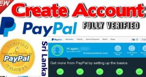 PayPal Sri Lanka Available: How to Open or create a verified account, Fund and Receive money via Paypal Sri Lanka