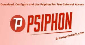 How to Configure and Use Psiphon to Get Free Internet Access