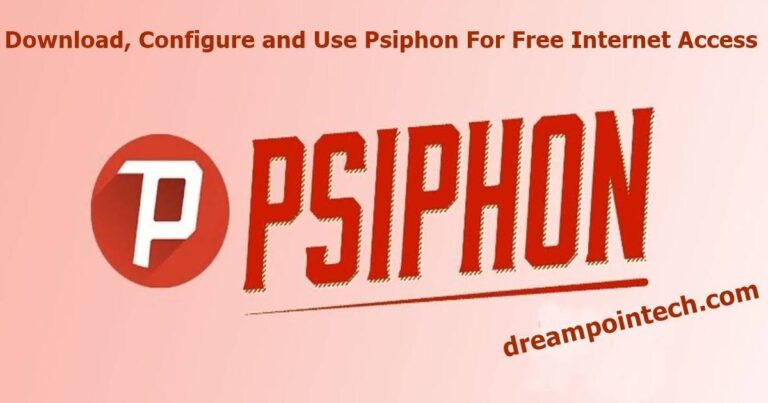 How to Configure and Use Psiphon to Get Free Internet Access