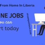 12 Online Jobs In Liberia For Students: Work From Home
